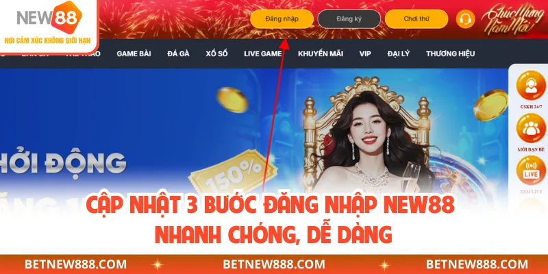 Cập nhật 3 bước đăng nhập NEW88 nhanh chóng, dễ dàng